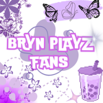 Bryn_Playz fans