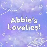 Abbie's Lovelies!