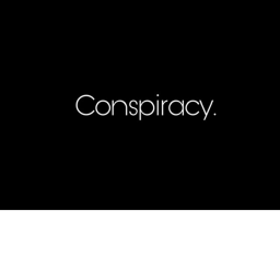 Conspiracy.