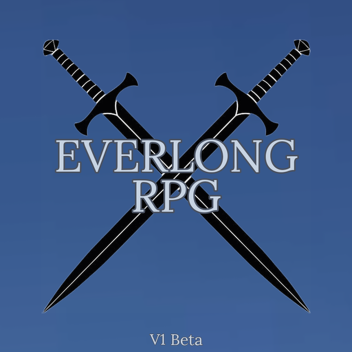 EVERLONG RPG - Version 3 REVAMP!