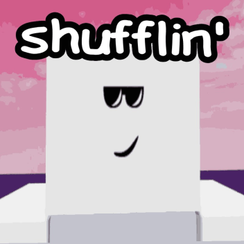 Shufflin'