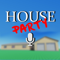 House Party  [VC]