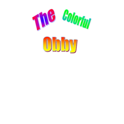 The Colorful Obby [Work in progress]