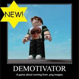 DEMOTIVATOR [alpha 0.9.9]