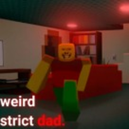 Weird Strict Dad.