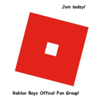 Roblox Boys Offical Fan Group