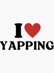 Yappers paradise