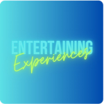 Entertaining Experiences!