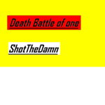 Death Battle of One