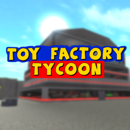 Toy Factory Tycoon!