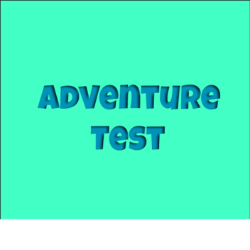 Adventure test