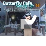 ~ Butterfly Cafe ~