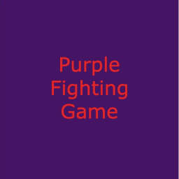 Update! Purple Fighting Game