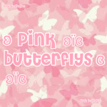 ʚ Pink Butterflys ɞ