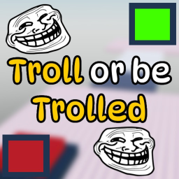 [UPD] TROLL OR BE TROLLED