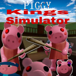 Piggy Kings Simulator