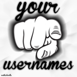 Your Usernames!