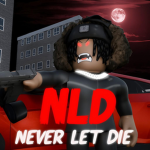 (N L D) Never Let Die