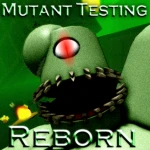 Mutant Testing Reborn Group Thumbnail