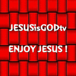 JESUSisGODtv