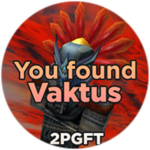 You found Vaktus!
