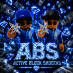 ABS || Active Block Shootas