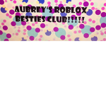 Aubrey’s besties cub!