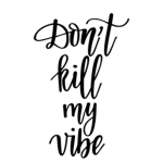 Positive Vibes Only (PVO)