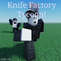 Knife Factory Tycoon