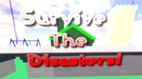 Survive The [61] Disasters! [5] Maps
