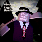 The Perfectly Legitimate Business Peopleᵀᴹ