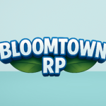 Bloomtown RP!