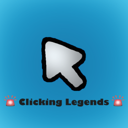 🚨 Clicking Legends 🚨