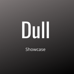 Dull [Showcase] Silverz Studios