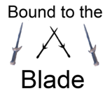 Bound to the Blade