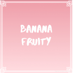 Banana Fruity
