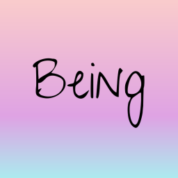 being
