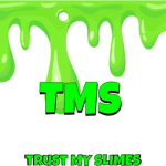 [TMS] Trust My Slimes