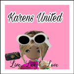 Karens United - Live, Laugh, and Love