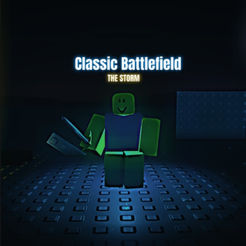 ⚡️ Classic Battlefield (THE STORM) ⚡️