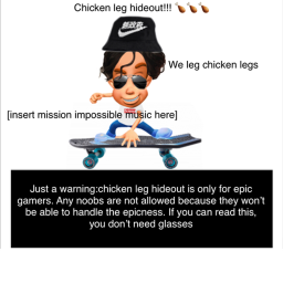 Chicken leg hideout (huge update!)