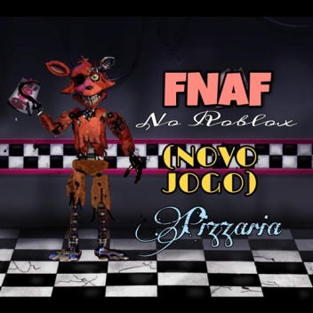 Five Night's at Freddy - (NOVO JOGO)