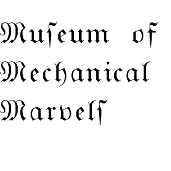 Museum of Mechanical Marvels