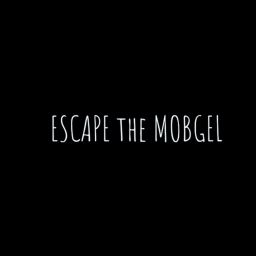 Escape the Mobgel