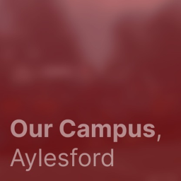Our Campus, Aylesford
