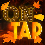 [🍂] On Tap 18+ 🔊