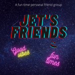 Jet's Friends :)