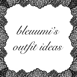 BLEUUMI'S OUTFIT IDEAS