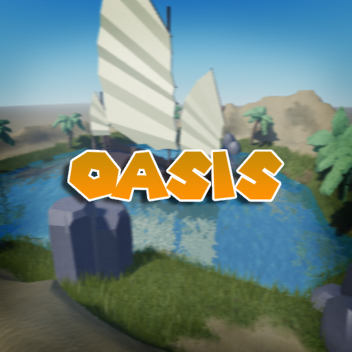 Oasis [SHOWCASE]