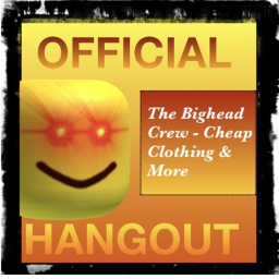 The Bighead Crew Hang Out!